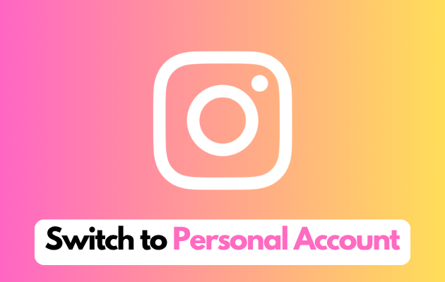 How To Switch Back To Personal Account On Instagram