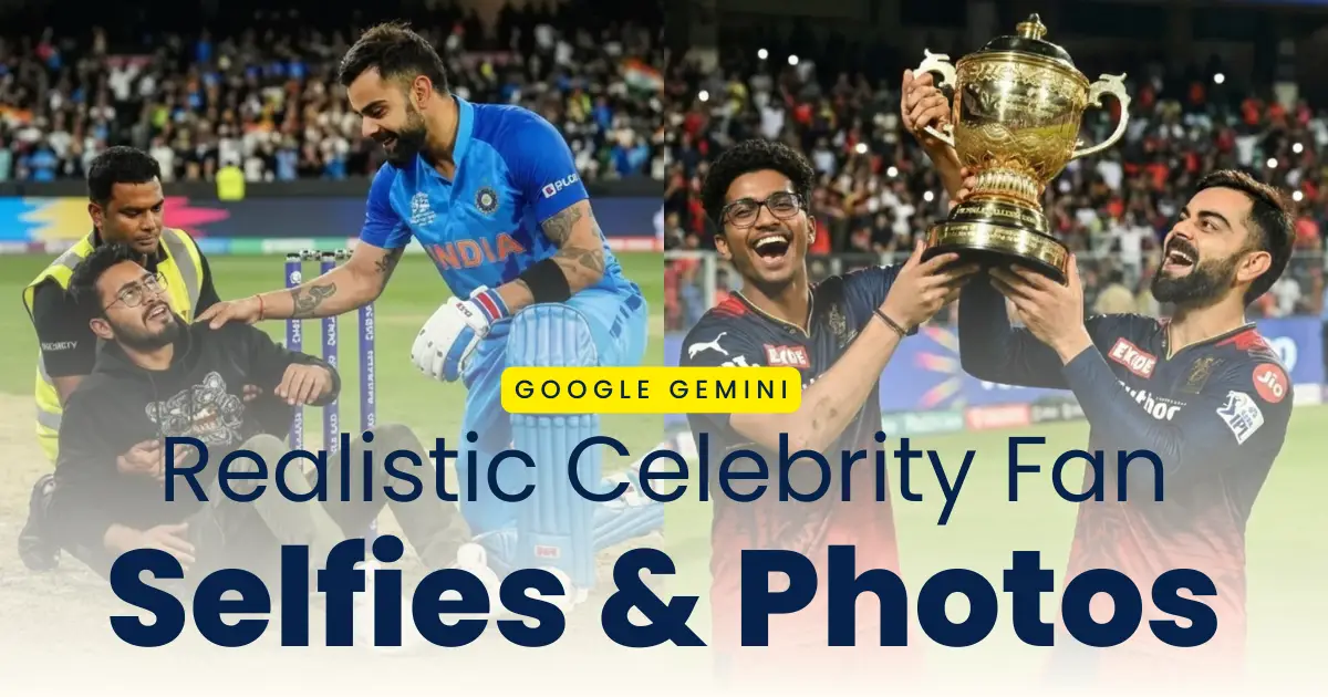 Ultra-Realistic Celebrity Fan Meet Portraits with Google Gemini AI Prompts